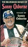 The Bluegrass Banjo Of Sonny Osborne [VHS]