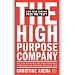 The High-purpose Company: The Truly Responsible (and Highly Profitable) Firms That are Changing Business Now