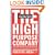 The High-Purpose Company: The TRULY Responsible (and Highly Profitable) Firms That Are Changing Business Now