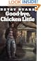 Good-bye, Chicken Little