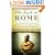 The Sack of Rome: How a Beautiful European Country with a Fabled History and a Storied Culture Was Taken Over by a Man Named Silvio Berlusconi