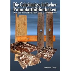 Die Geheimnisse indischer Palmblattbibliotheken � Dem Schicksal auf der Spur: Dem Schicksal auf der Spur. Das Verm�chtnis der Sieben Weisen. Schicksalsbibliotheken auf der Spur