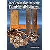 Die Geheimnisse indischer Palmblattbibliotheken � Dem Schicksal auf der Spur: Dem Schicksal auf der Spur. Das Verm�chtnis der Sieben Weisen. Schicksalsbibliotheken auf der Spur