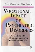 Vocational Impact of Psychiatric Disorders: A Guide for Rehabilitation Professionals