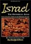 Israel: The Historical Atlas&mdash;The Story of Israel&mdash;From Ancient Times to the Modern Nation