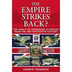 The Empire Strikes Back?: The Impact of Imperialism on Britain from the Mid-Nineteenth Century