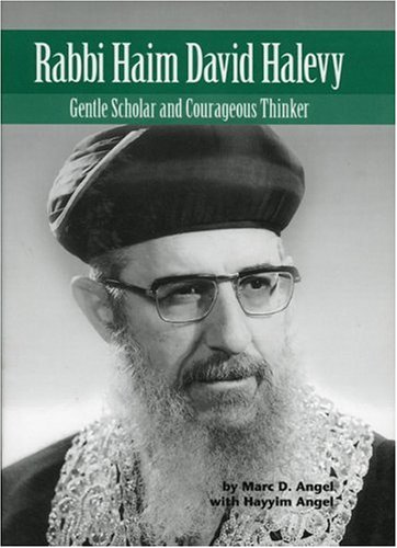 Rabbi Haim David Halevy: Gentle Scholar and Courageous Thinker (Modern Jewish Lives series)