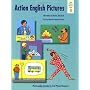 Action English Pictures: Activities for Total Physical Response