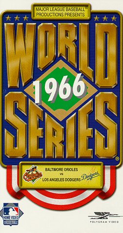 1966 World Series - Baltimore Orioles vs. Los Angeles Dodgers [VHS]