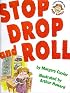 Stop Drop and Roll (A Book about Fire Safety)