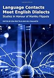 Language contacts meet English dialects : studies in honour of Markku Filppula