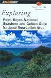 Exploring Point Reyes National Seashore and Golden Gate National Recreation Area