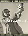 Book Film Fatales: Independent Women Directors