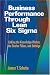 Business Performance Through Lean Six SIGMA: Linking the Knowledge Worker, the Twelve Pillars, and Baldrige