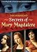 Secrets of Mary Magdalene
