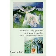 Return of the Dark/Light Mother or New Age Armageddon?: Towards a Feminist Vision of the Future