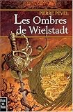 Les Ombres de Wielstadt par Pevel Les Ombres de Wielstadt par Pevel