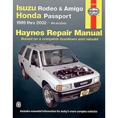 Isuzu Rodeo and Amigo, Honda Passport: 1989 to 2002 (Haynes Automotive Repair Manuals)