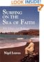Surfing on the Sea of Faith: The Ethics and Religion of Don Cupitt
