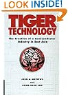 Tiger Technology: The Creation of a Semiconductor Industry in East Asia (Cambridge Asia-Pacific Studies)