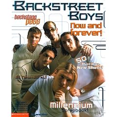Backstreet Boys: Now And Forever: Your Millennium Keepsake Scrapbook (Backstage Pass)