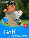 Golf - Schwunggedanken: Das Gehirn spielt mit