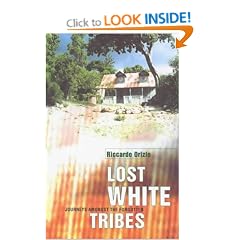 Lost White Tribes: Journeys Amongst the Forgotten
