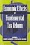 Economic Effects of Fundamental Tax Reform