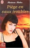 Piege en eaux troubles