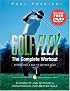 Golf Flex: The Complete Workout: Flexibility and Strength Conditioning for Better Golf (with DVD), Expanded Edition