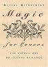 Magic for Lovers: Create Lasting Love with Wiccan Spells and Tantric Techniques