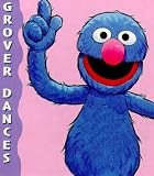 Grover Dances (Chunky Book With Legs)