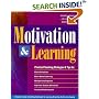 Motivation & Learning: A Teacher's Guide to Building Excitement for Learning & Igniting the Drive for Quality