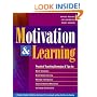 Motivation & Learning: A Teacher's Guide to Building Excitement for Learning & Igniting the Drive for Quality