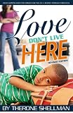 Love Don't Live Here-Revised Edition