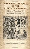 Buy : The Papal Reform of the Eleventh Century: Lives of Pope Leo IX and Pope Gregory VII (Manchester Medieval Sources)