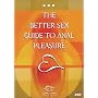 Better Sex Video: The Better Sex Guide to Anal Pleasure DVD