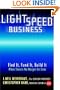 Lightspeed Business: Find It, Fund It, Build It, When There's No Margin for Error