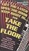 Lift the Latch Take the Floor