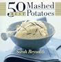 50 Best Mashed Potatoes (365 Ways Series)