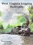 West Virginia Logging Railroads
