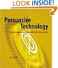 Persuasive Technology: Using Computers to Change What We Think and Do (Interactive Technologies)