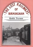 The lost railways of Birmingham