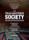 The traumatised society : how to outlaw cheating and save our civilisation