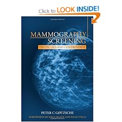 Mammography Screening: Truth, Lies and Controversy