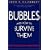 Bubbles and How to Survive Them
