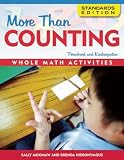 More Than Counting: Math Activities for Preschool and Kindergarten, Standards Edition
