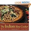 The Indian Slow Cooker: 50 Healthy, Easy, Authentic Recipes