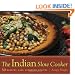 The Indian Slow Cooker: 50 Healthy, Easy, Authentic Recipes