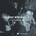 Classic Bluegrass, Vol. 2
